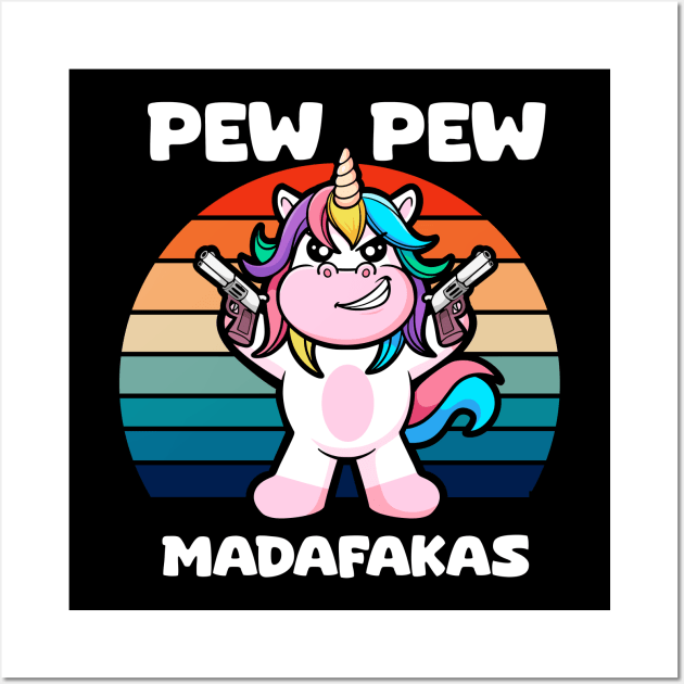 Pew-Pew Unicorn: Blasting Rainbows with Magical Firepower Wall Art by Holymayo Tee